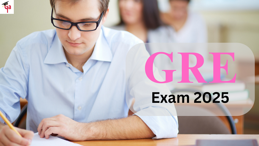 GRE Exam 2025: Registration, Qualification, Exam Fee, Exam Pattern, Date, Exam Center