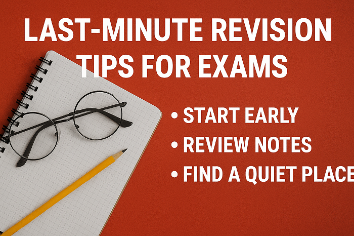 Last minute revision tips for exams