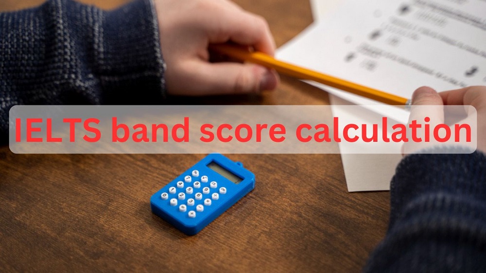 Calculation of IELTS band scores and marking