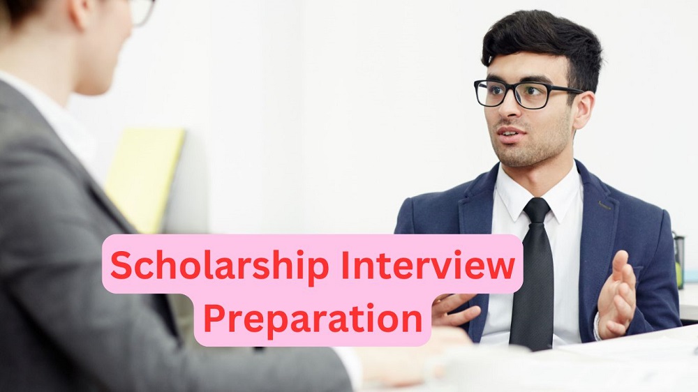 Preparing for Scholarship Interviews: What to Expect and How to Succeed