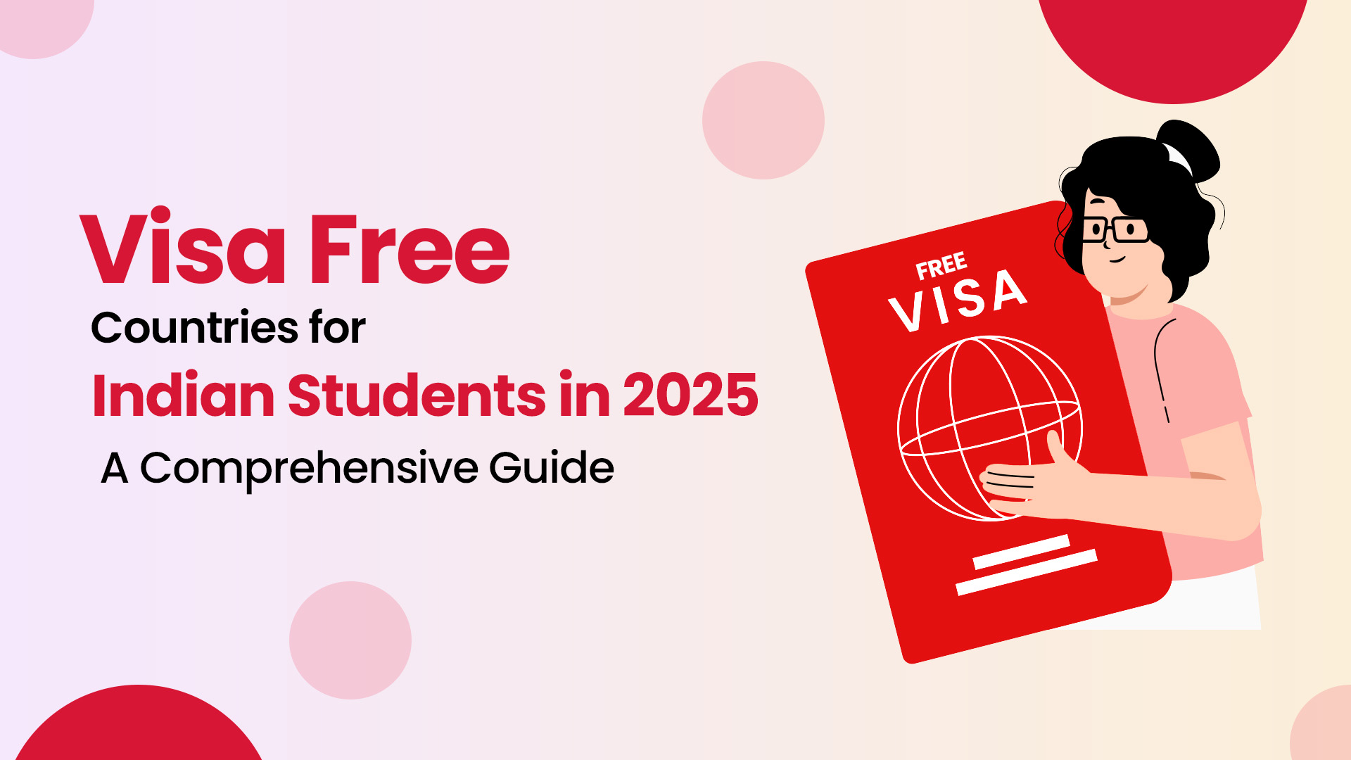 Visa Free Countries for Indian Students in 2025: A Comprehensive Guide