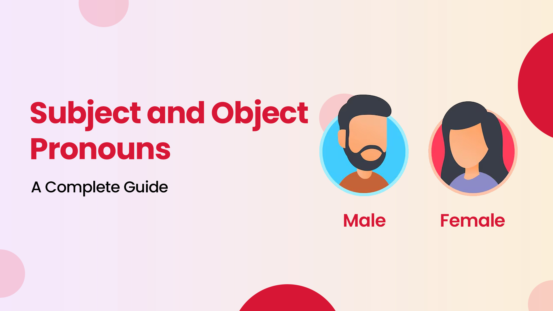 Subject and Object Pronouns: A Complete Guide
